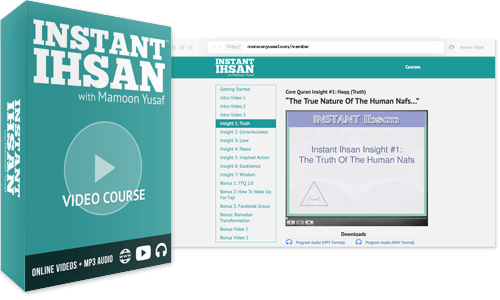 Instant Ihsan Video Course