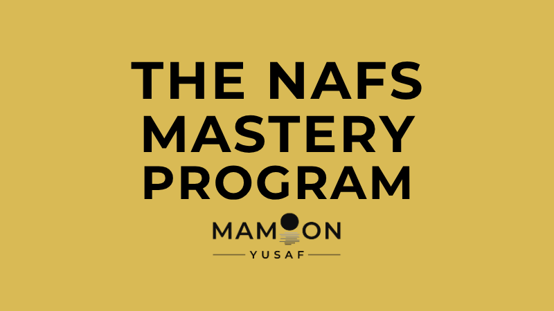 The Nafs Mastery Program